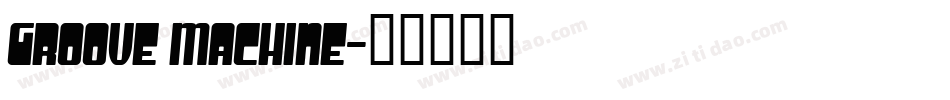 Groove Machine字体转换